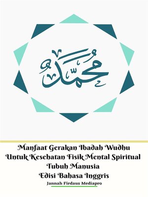 cover image of Manfaat Gerakan Ibadah Wudhu Untuk Kesehatan Fisik Mental Spiritual Tubuh Manusia Edisi Bahasa Inggris